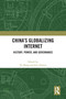 China's Globalizing Internet (History, Power, and Governance) - 9781032333373 by Yu Hong, Eric Harwit, 9781032333373