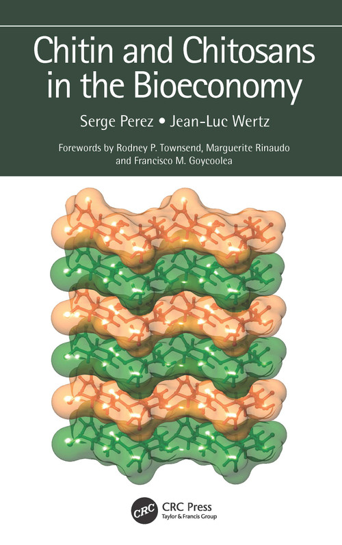 Chitin and Chitosans in the Bioeconomy by Serge Perez, Jean-Luc Wertz, 9781032128610