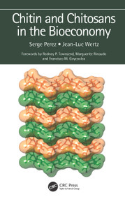 Chitin and Chitosans in the Bioeconomy by Serge Perez, Jean-Luc Wertz, 9781032128610