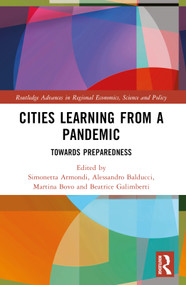 Cities Learning from a Pandemic (Towards Preparedness) by Simonetta Armondi, Alessandro Balducci, Martina Bovo, Beatrice Galimberti, 9781032147697