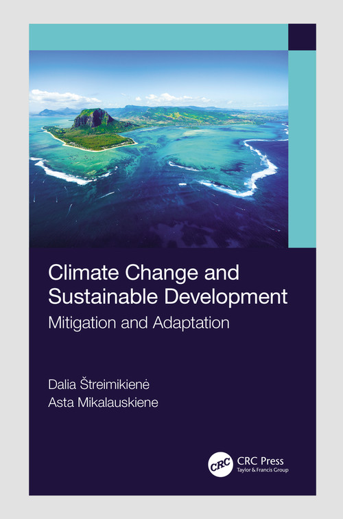 Climate Change and Sustainable Development (Mitigation and Adaptation) by Dalia Štreimikienė, Asta Mikalauskiene, 9780367550332
