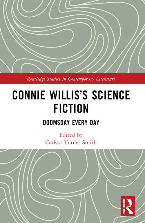 Connie Willis's Science Fiction (Doomsday Every Day) by Carissa Turner Smith, 9781032303840