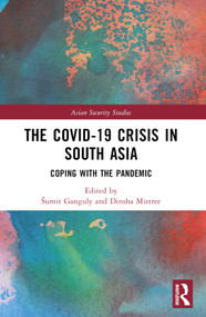 The Covid-19 Crisis in South Asia (Coping with the Pandemic) - 9781032163468 by Sumit Ganguly, Dinsha Mistree, 9781032163468