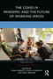 The COVID-19 Pandemic and the Future of Working Spaces by Ilaria Mariotti, Mina Di Marino, Pavel Bednář, 9781032019574