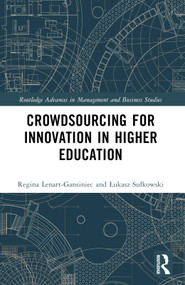 Crowdsourcing for Innovation in Higher Education by Regina Lenart-Gansiniec, Łukasz Sułkowski, 9781032130002