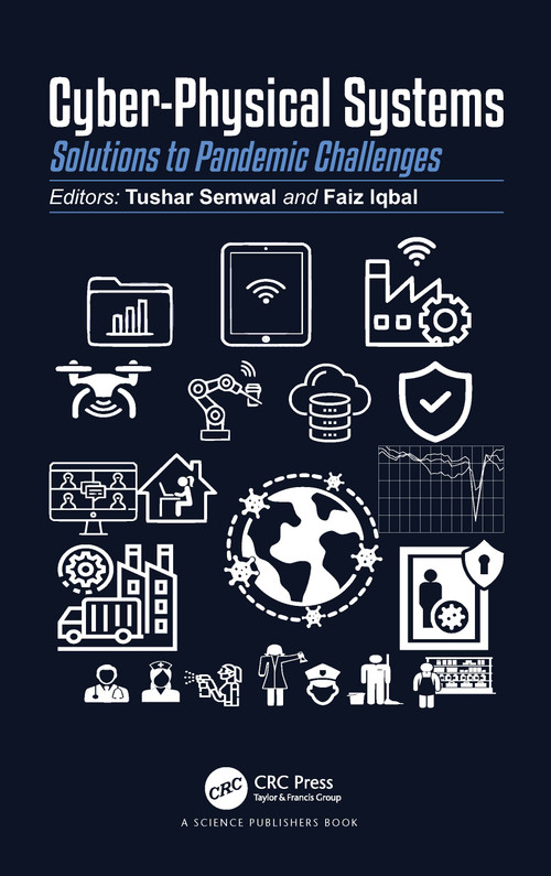 Cyber-Physical Systems (Solutions to Pandemic Challenges) by Tushar Semwal, Faiz Iqbal, 9781032030463