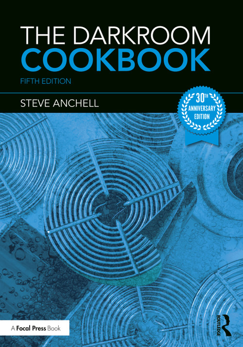 The Darkroom Cookbook by Steve Anchell, 9781032404868