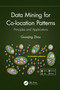 Data Mining for Co-location Patterns (Principles and Applications) by Guoqing Zhou, 9780367688660