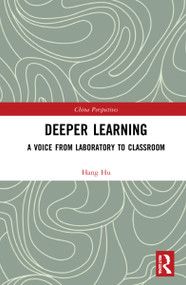 Deeper Learning (A Voice from Laboratory to Classroom) by Hang Hu, 9781032244679