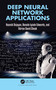 Deep Neural Network Applications by Hasmik Osipyan, Bosede Iyiade Edwards, Adrian David Cheok, 9781032229034