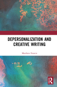 Depersonalization and Creative Writing (Unreal City) by Matthew Francis, 9780367530693