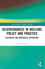 Deservingness in Welfare Policy and Practice (Discursive and Rhetorical Approaches) - 9781032127088 by Laura Tarkiainen, 9781032127088