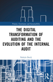 The Digital Transformation of Auditing and the Evolution of the Internal Audit by Nabyla Daidj, 9781032103921