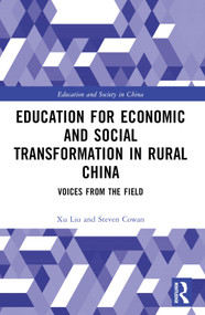 Education for Economic and Social Transformation in Rural China (Voices from the Field) by Xu Liu, Steven Cowan, 9781032064468