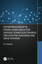 Entrepreneurship in Power Semiconductor Devices, Power Electronics, and Electric Machines and Drive Systems by Krishnan Ramu, 9780367555054