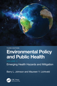 Environmental Policy and Public Health (Emerging Health Hazards and Mitigation, Volume 2) by Barry L. Johnson, Maureen Y. Lichtveld, 9781032080352