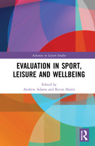 Evaluation in Sport and Leisure by Andrew Adams, Kevin Harris, 9781032322629