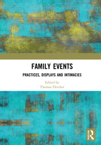 Family Events (Practices, Displays and Intimacies) by Thomas Fletcher, 9780367507732