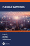 Flexible Batteries by Ye Zhang, Lie Wang, Yang Zhao, Huisheng Peng, 9781032226736