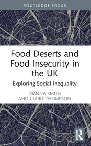 Food Deserts and Food Insecurity in the UK (Exploring Social Inequality) - 9781032026770 by Dianna Smith, Claire Thompson, 9781032026770