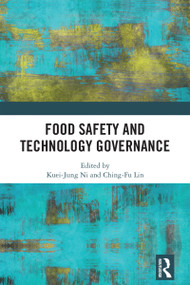 Food Safety and Technology Governance - 9781032222820 by Kuei-Jung Ni, Ching-Fu Lin, 9781032222820