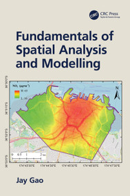 Fundamentals of Spatial Analysis and Modelling by Jay Gao, 9781032115764