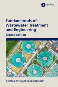 Fundamentals of Wastewater Treatment and Engineering by Rumana Riffat, Taqsim Husnain, 9780367681326