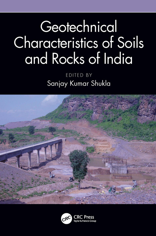 Geotechnical Characteristics of Soils and Rocks of India by Sanjay Kumar Shukla, 9781032011042
