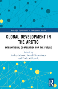 Global Development in the Arctic (International Cooperation for the Future) - 9781032158655 by Andrey Mineev, Anatoli Bourmistrov, Frode Mellemvik, 9781032158655