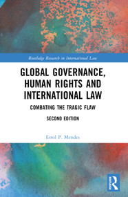 Global Governance, Human Rights and International Law (Combating the Tragic Flaw) - 9781032287584 by Errol P. Mendes, 9781032287584
