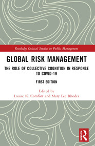 Global Risk Management (The Role of Collective Cognition in Response to COVID-19) - 9781032181844 by Louise K. Comfort, Mary Lee Rhodes, 9781032181844