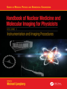 Handbook of Nuclear Medicine and Molecular Imaging for Physicists (Instrumentation and Imaging Procedures, Volume I) by Michael Ljungberg, 9781032058689