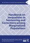 Handbook on Inequalities in Sentencing and Corrections among Marginalized Populations by Eileen M. Ahlin, Ojmarrh Mitchell, Cassandra A. Atkin-Plunk, 9781032156316
