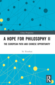 A Hope for Philosophy II (The European Path and Chinese Opportunity) - 9781032248134 by Ye Xiushan, 9781032248134
