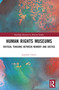 Human Rights Museums (Critical Tensions Between Memory and Justice) by Jennifer Carter, 9781032228983