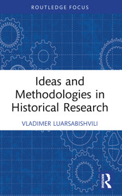 Ideas and Methodologies in Historical Research - 9781032284088 by Vladimer Luarsabishvili, 9781032284088