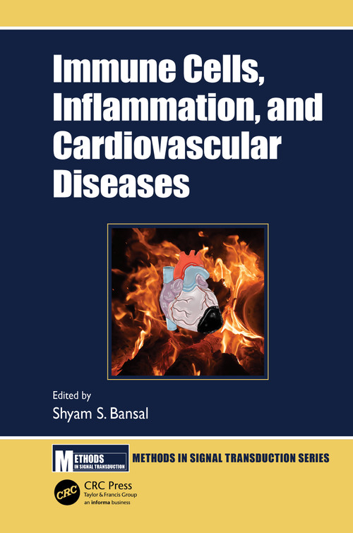Immune Cells, Inflammation, and Cardiovascular Diseases by Shyam S. Bansal, 9781032249247