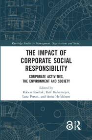 The Impact of Corporate Social Responsibility (Corporate Activities, the Environment and Society) by Robert Kudłak, Ralf Barkemeyer, Lutz Preuss, Anna Heikkinen, 9781032021904
