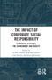 The Impact of Corporate Social Responsibility (Corporate Activities, the Environment and Society) by Robert Kudłak, Ralf Barkemeyer, Lutz Preuss, Anna Heikkinen, 9781032021904