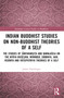 Indian Buddhist Studies on Non-Buddhist Theories of a Self - 9781032299310 by James Duerlinger, 9781032299310