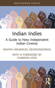 Indian Indies (A Guide to New Independent Indian Cinema) - 9780367543754 by Ashvin Immanuel Devasundaram, 9780367543754