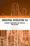 Industrial Revolution 4.0 (Economic Foundations and Practical Implications) by Stanisław Mazur, 9781032205656
