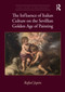 The Influence of Italian Culture on the Sevillian Golden Age of Painting by Rafael Japón, 9780367755485