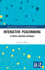 Interactive Peacemaking (A People-Centered Approach) - 9781032037929 by Susan H. Allen, 9781032037929