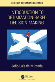 Introduction to Optimization-Based Decision-Making by Joao Luis de Miranda, 9781032119779