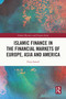 Islamic Finance in the Financial Markets of Europe, Asia and America - 9781032035895 by Faiza Ismail, 9781032035895