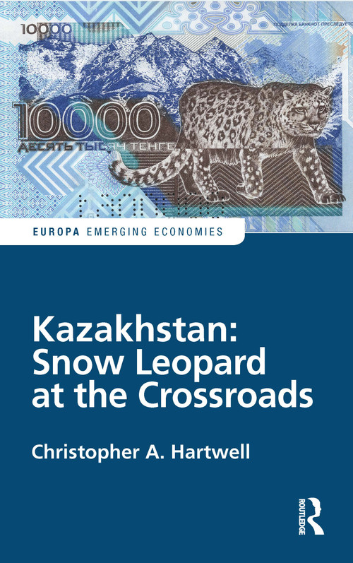 Kazakhstan: Snow Leopard at the Crossroads by Christopher Hartwell, 9781032080130