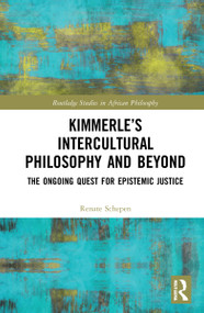 Kimmerle's Intercultural Philosophy and Beyond (The Ongoing Quest for Epistemic Justice) by Renate Schepen, 9781032221298