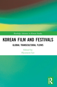 Korean Film and Festivals (Global Transcultural Flows) - 9781032023588 by Hyunseon Lee, 9781032023588