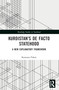Kurdistan's De Facto Statehood (A New Explanatory Framework) by Kamaran Palani, 9781032269665